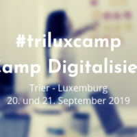 TRI-LUX-BARCAMP Digitalisierung 2019 - 5VIER