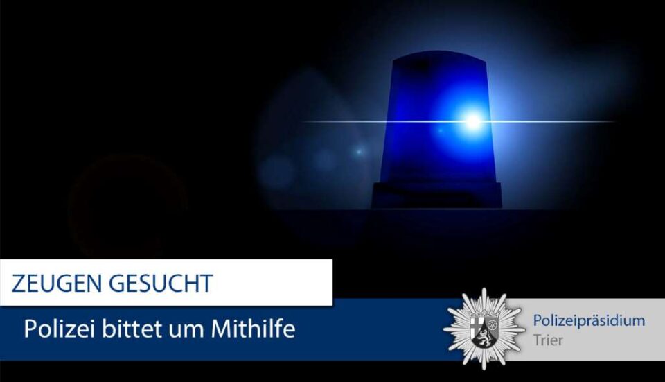 Die Polizeiinspektion Trier bittet um Hilfe und ruft Zeugen auf. Foto: Polizeipräsidium Trier