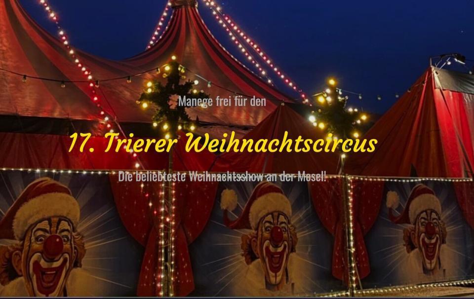 Willkommem zum 17ten  Trierer Weihnachtszirkus 2023. Foto: https://trierer-weihnachtscircus.de/